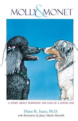 Molly & Monet: A Story About Surviving the Loss of a Loved One