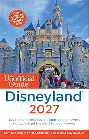 The Unofficial Guide to Disneyland 2027