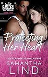 Protecting Her Heart: Indianapolis Eagles Series Book 4