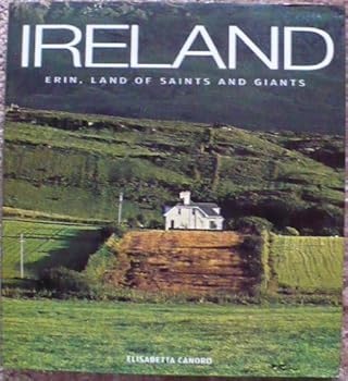 Hardcover Ireland : Erin, Land of Saints and Giants Book