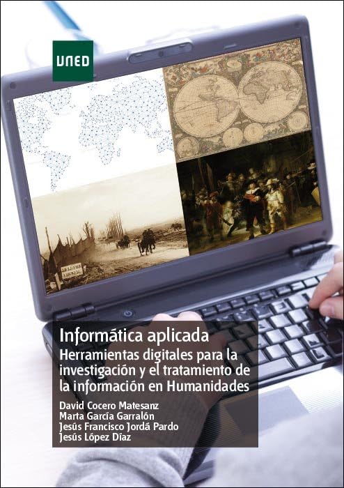 Informática aplicada. Herramientas digitales para la investigación y el tratamiento de la información en Humanidades (MÁSTER)