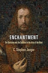 Enchantment: On Charisma and the Sublime in the Arts of the West (Haney Foundation Series) (English Edition)