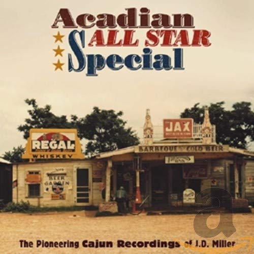 Acadian All Star Special-Pioneering Cajun Recordin