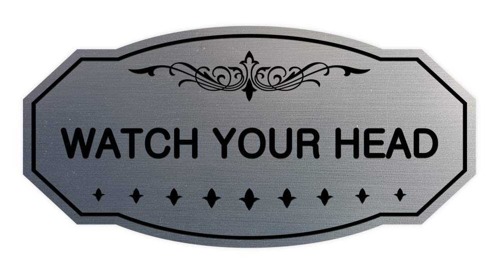 Signs ByLITA Victorian Watch Your Head Sign (Brushed Silver) - Medium 1 Pack