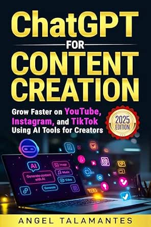 ChatGPT for Content Creation: Grow on YouTube, Instagram, and TikTok Using AI Tools for Creators
