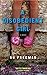 A Disobedient Girl: A Novel