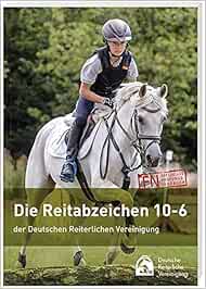 Die Reitabzeichen 10-6 der Deutschen Reiterlichen Vereinigung: FN ...