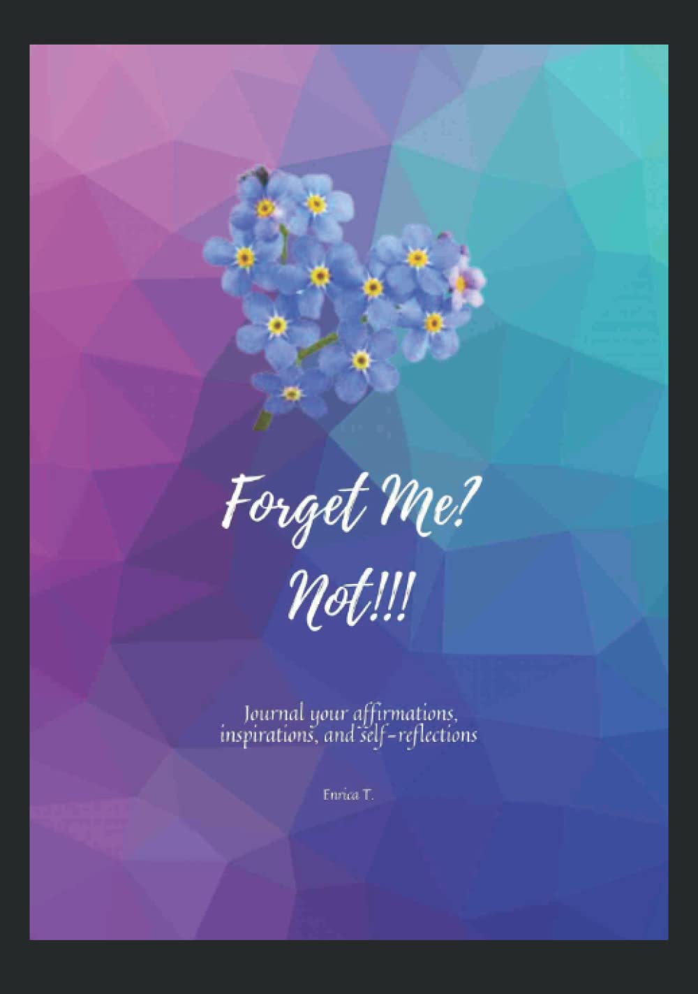 Forget Me? Not!!!