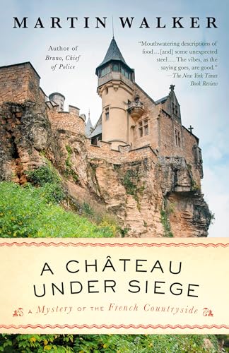 A Chateau Under Siege: A Bruno, Chief of Police Novel (Bruno, Chief of Police Series Book 16)