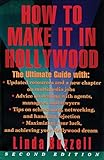 How to Make It in Hollywood: The Ultimate Guide