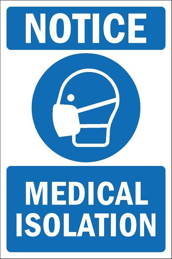 Notice, medical isolation - 1mm flexible Plastic sign (400mm x 300mm)