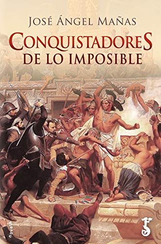 Amazon Com Conquistadores De Lo Imposible Spanish Edition Ebook Manas Jose Angel Kindle Store