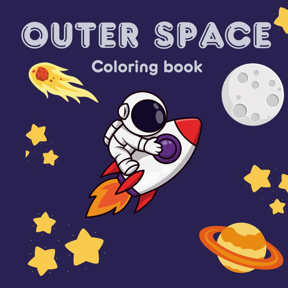 Outer Space Coloring Book for Kids: Fun Planets, Astronauts, Rockets & Galaxies for Creative Learning