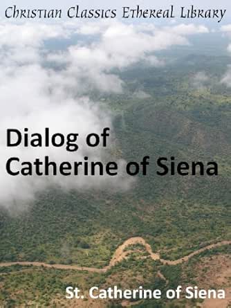 Dialog of Catherine of Siena - Enhanced Version