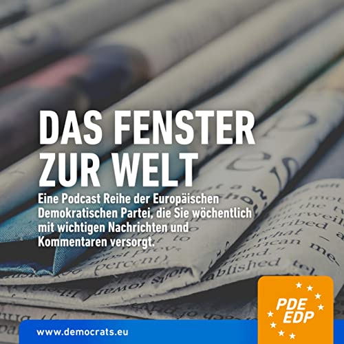 Das fenster zur welt Podcast Por Europäische Demokratische Partei arte de portada