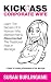 Kick-Ass Corporate Wife: Learn The Secrets Of A Woman Who Married Well & Resurrected The Traditional Role In Marriage (Book 1)