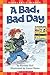 A Bad, Bad Day (Scholastic Reader, Level 1)
