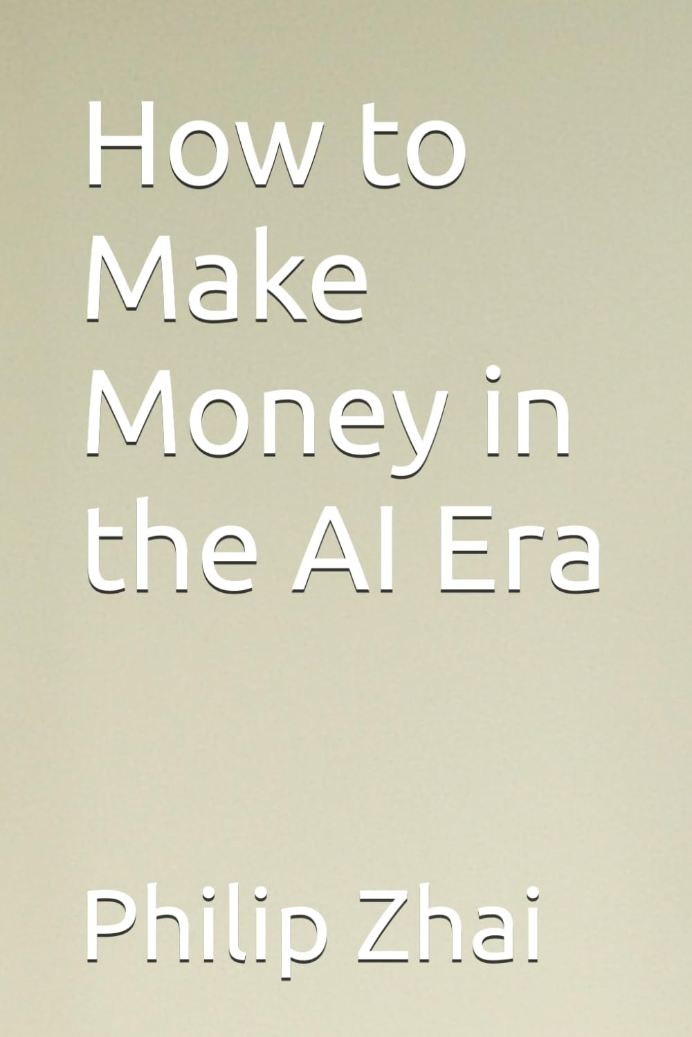 How to Make Money in the AI Era