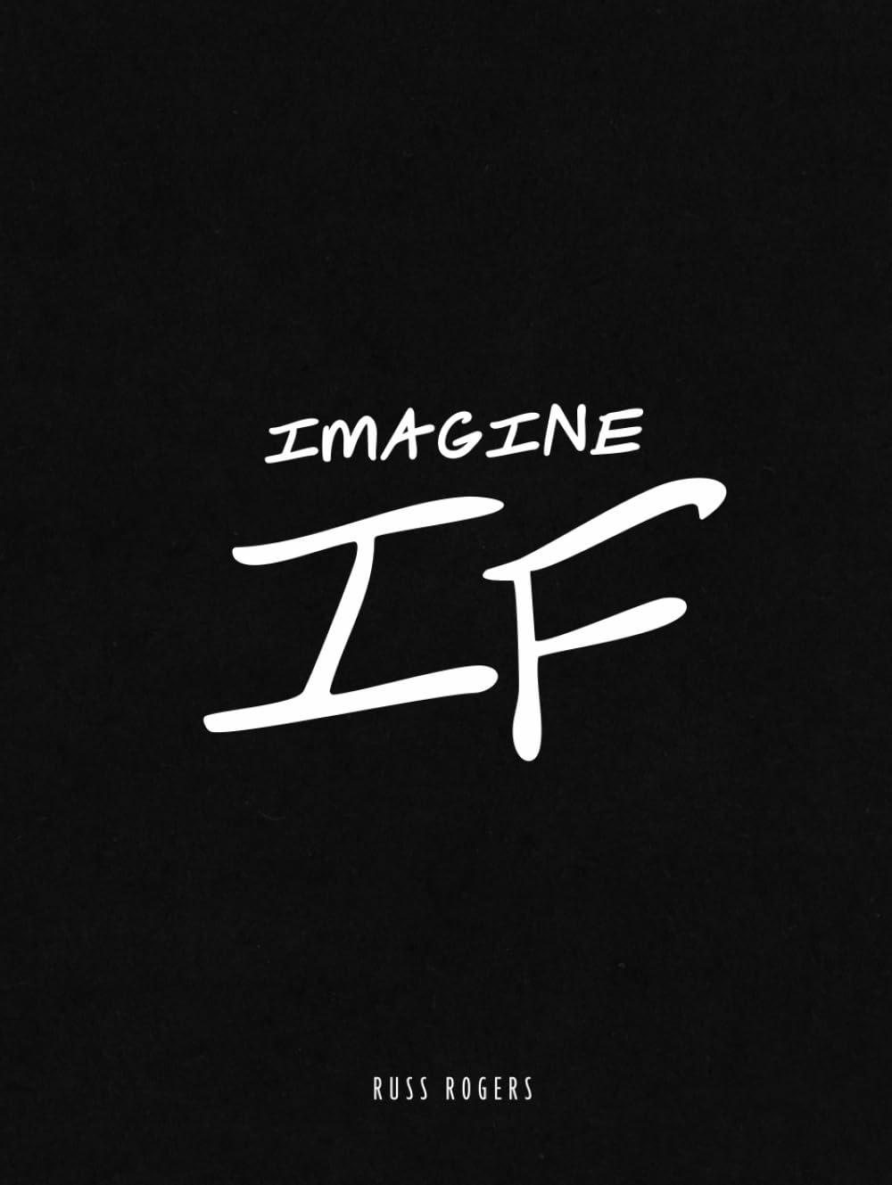 Imagine If      Hardcover – April 16, 2025