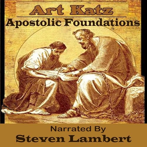 ART KATZ presents Apostolic Foundations episode artwork