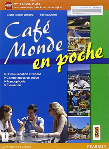 Cafè monde en poche. Per le Scuole superiori. Con e-book. Con espansione online Cafè monde en poche. Per le Scuole superiori. Con e-book. Con espansione online