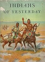 Indians of Yesterday B000PZXH7S Book Cover