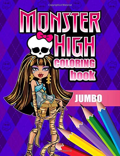 Monster High JUMBO Coloring Book: Coloring Book for Kids and Adults (Perfect for Children Ages 4-12)
