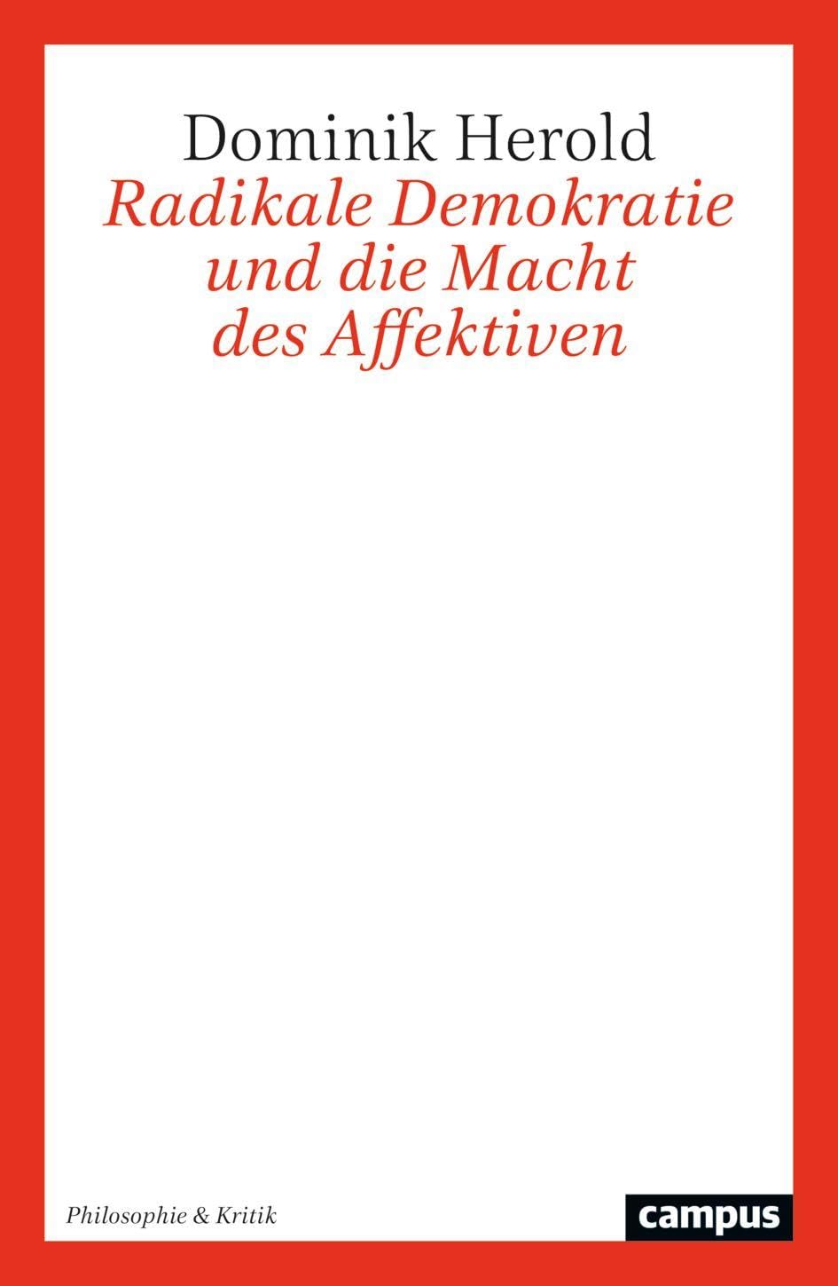 Radikale Demokratie und die Macht des Affektiven (Philosophie & Kritik, 5)