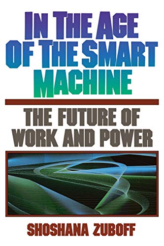 Télécharger In The Age Of The Smart Machine: The Future Of Work And Power Livre eBook France