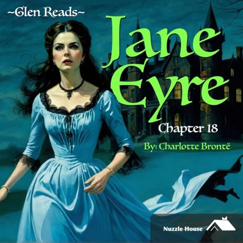 'Jane Eyre' by Charlotte Bront&euml; Ch 18
