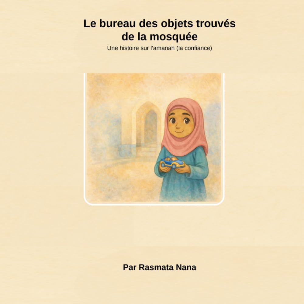 Le bureau des objects trouvés de la mosquée: Une histoire sur l'amanah (la confiance)