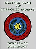 Eastern Band of Cherokee Indians Genealogy Workbook