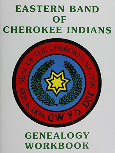 Eastern Band of Cherokee Indians Genealogy Workbook