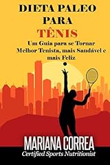 Capa de DIETA PALEO Para TENIS: Um Guia para se Tornar melhor tenista, mais Saudável e mais Feliz
