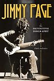Jimmy Page: The Definitive Biography