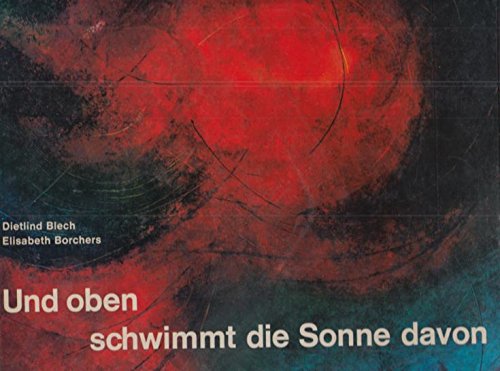Und oben schwimmt die Sonne davon