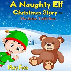 A Naughty Elf Christmas Story: The Stolen Teddy Bear cover art
