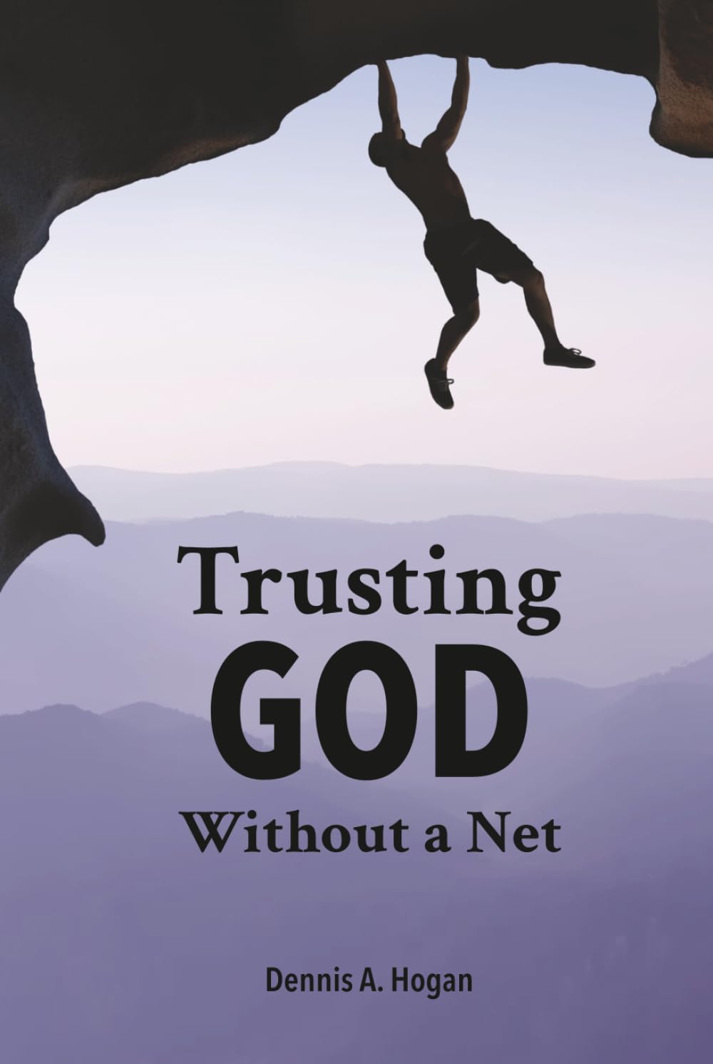 Trusting God Without a Net