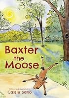 Baxter the Moose 1633813673 Book Cover