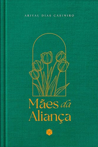 Mães da aliança 2026: Orando pelos filhos com base nas promessas ...