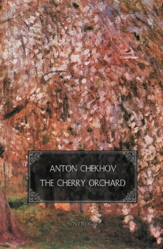 The Cherry Orchard: A Comedy in Four Acts