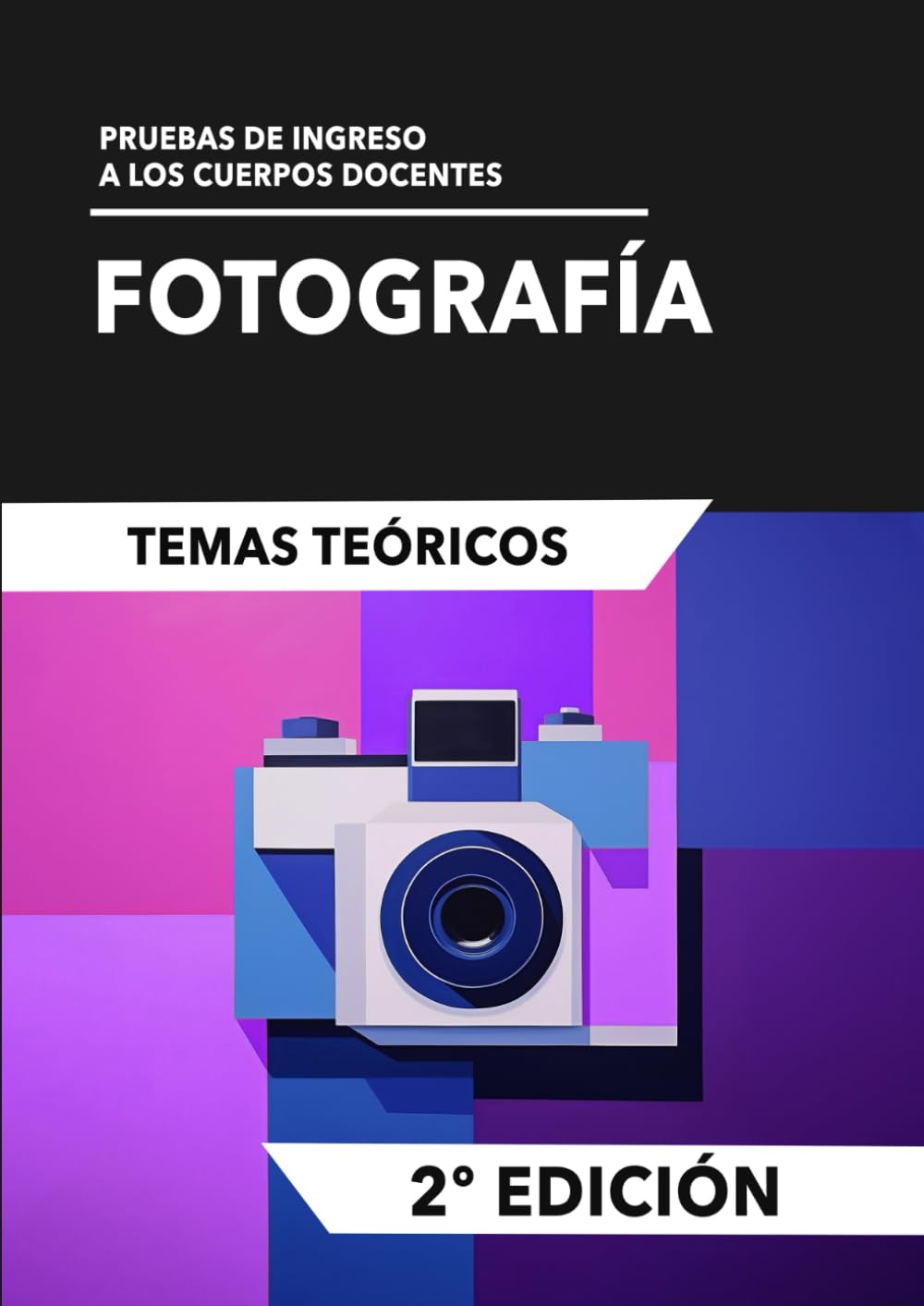 Fotografía: Temas teóricos: Prueba de ingreso a los cuerpos docentes