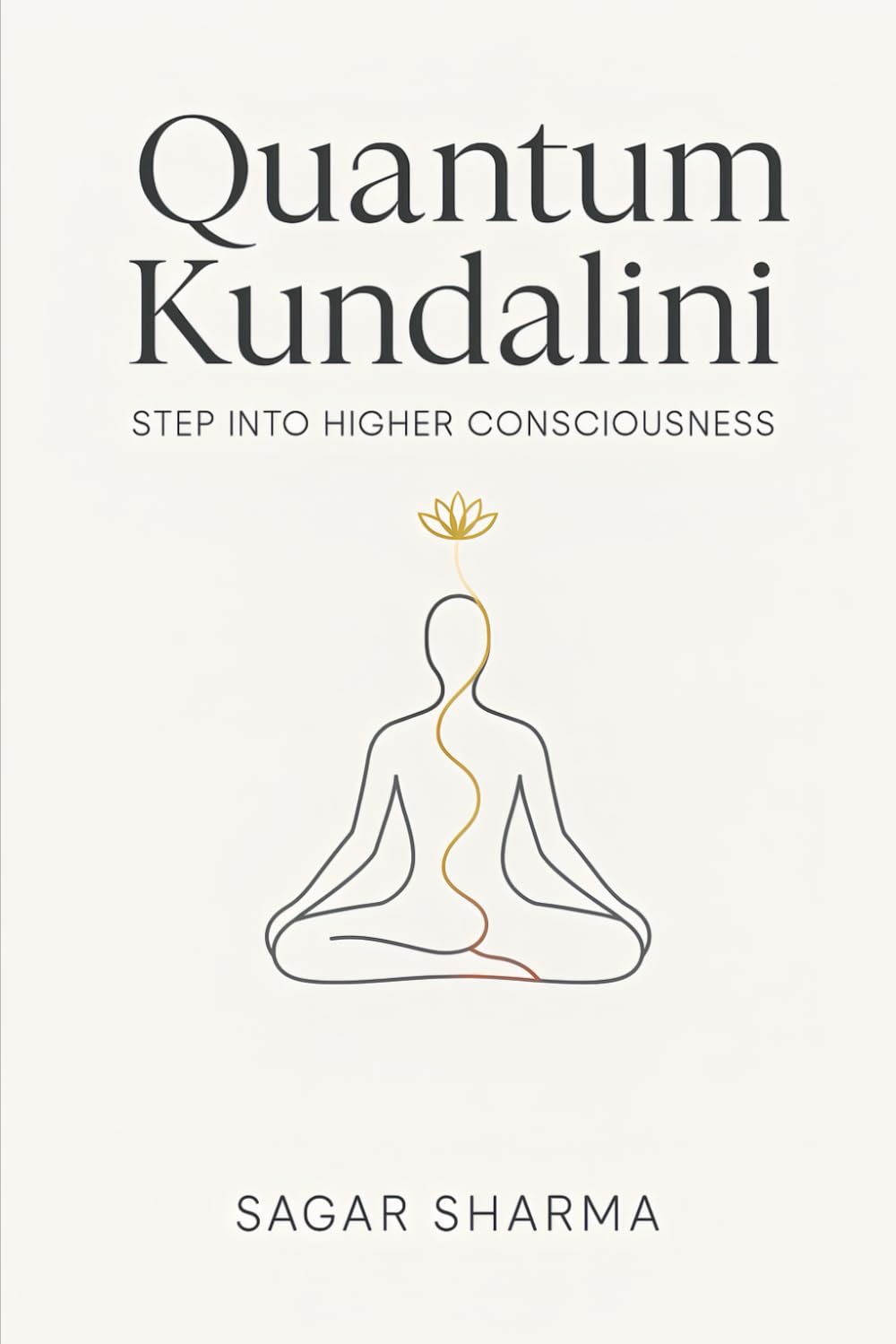 Quantum Kundalini: Step Into Higher Consciousness