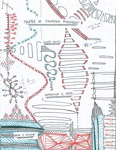 Master's of Strategic Foresight - Course Notes