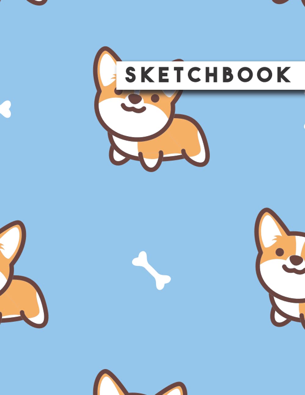 Sketch Book: for Drawing Sketching Painting & Doodling | Sketchbook Corgi Cover | 8.5 in X 11 in