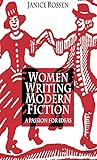 Women Writing Modern Fiction: A Passion for Ideas