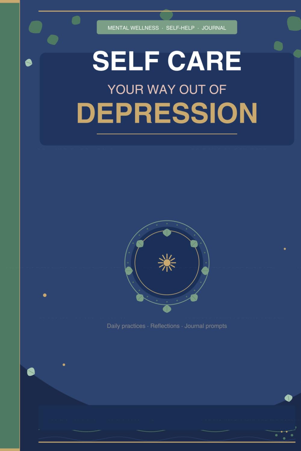 Self Care Your Way Out of Depression: 30 Days of Self Care