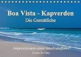 Boa Vista - Kapverden. Die Gemütliche (Tischkalender 2018 DIN A5 quer): Eindrücke einer Inselrundfahrt auf Boa Vista-Kapverden (Monatskalender, 14 ... [Kalender] [Apr 01, 2017] Di Chito, Ursula - Ursula Di Chito