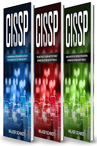 CISSP: 3 in 1- Beginner's Guide+ Tips and Tricks+ Simple and Effective Strategies to Learn About Information Systems Security