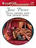 Duty, Desire and the Desert King (The Desert Kings Book 3)
